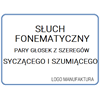 SŁUCH FONEMATYCZNY - SYCZĄCE I SZUMIĄCE