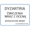 DYZARTRIA, ĆWICZENIA WRAZ Z OCENĄ