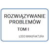 ROZWIĄZYWANIE PROBLEMÓW