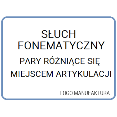 SŁUCH FONEMATYCZNY MIEJSCE ARTYKULACJI