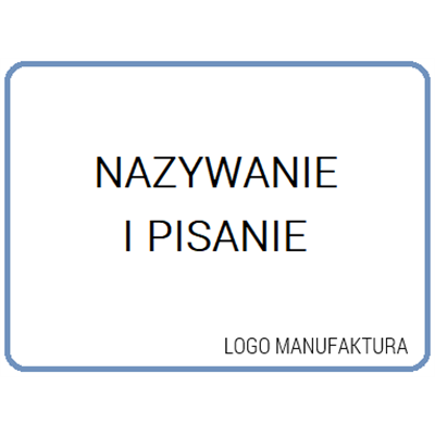 TRENING UMIEJĘTNOŚCI NAZYWANIA I PISANIA