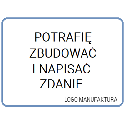 POTRAFIĘ ZBUDOWAĆ I NAPISAĆ ZDANIE