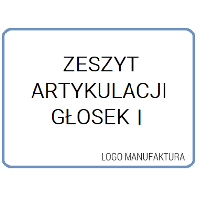 ZESZYT ARTYKULACJI GŁOSEK I