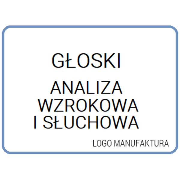 ANALIZA WZROKOWA I SŁUCHOWA, GŁOSKI