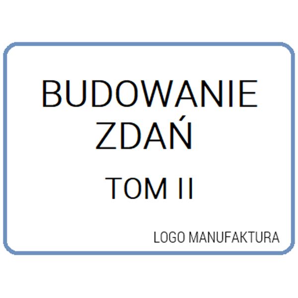 BUDOWANIE ZDAŃ TOM II