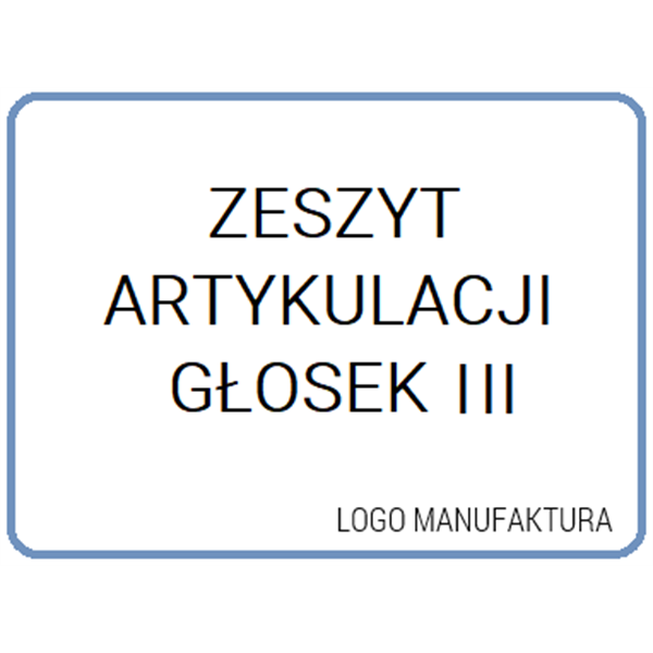ZESZYT ARTYKULACJI GŁOSEK III